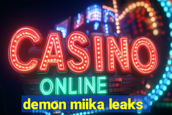 demon miika leaks